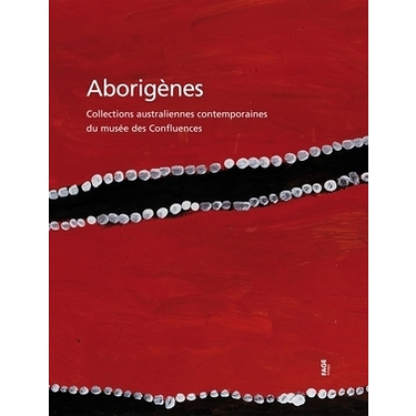 Aborigènes - collections australiennes contemporaines du mus