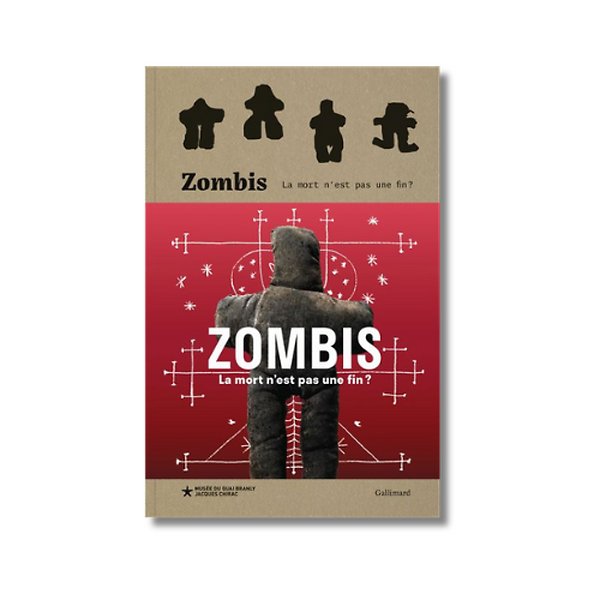 Catalogue d'Exposition - Zombis. La mort n'est pas une fin ?