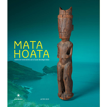 Mata Hoata : Arts et société aux îles Marquises