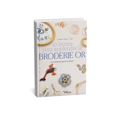 10 Lecons Pour Apprendre La Broderie Or