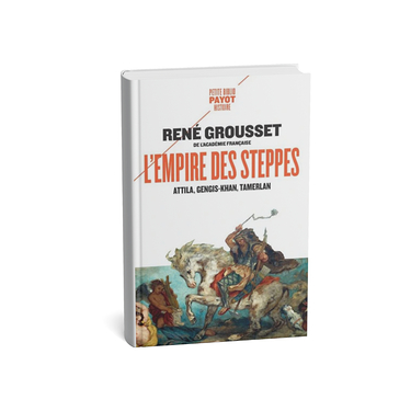 L Empire Des Steppes : Attila. Gengis Khan. Tamerlan