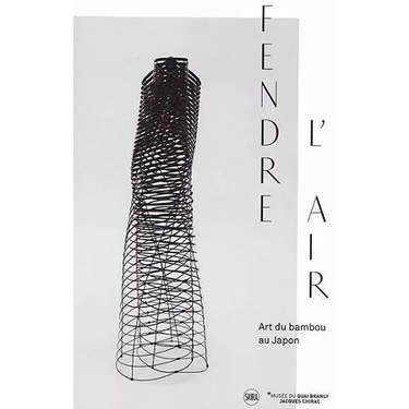 Catalogue of the "Fendre l'air - Art of bamboo in Japan" exhibition