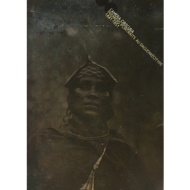 Camera obscura : Premiers portraits au daguerréotype 1841-1851