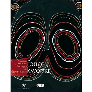 Rouge kwoma : Peintures mythiques de Nouvelle-Guinée