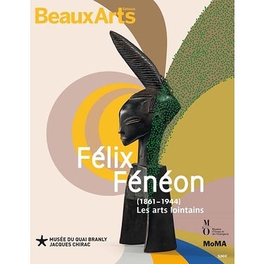 Félix Fénéon Hors série Beaux-Arts Magazine