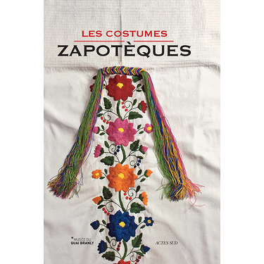 Les costumes zapothèques (avec 1 DVD)