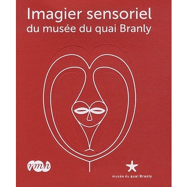 Imagier sensoriel du musée du quai Branly (avec 1 CD audio)