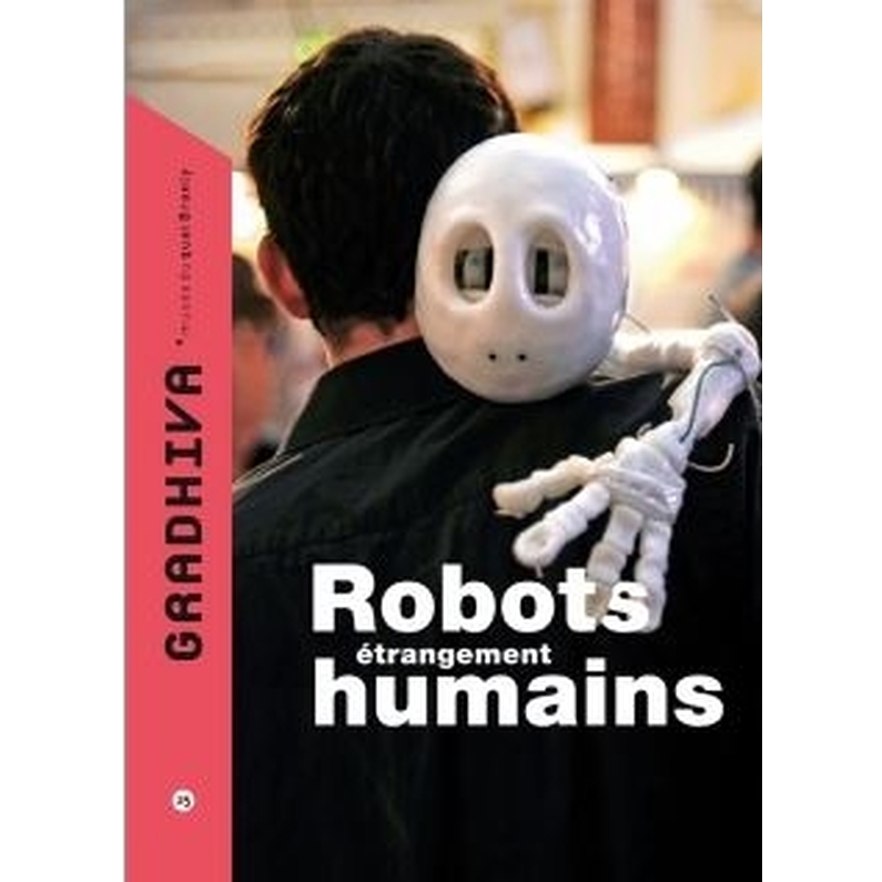 Gradhiva N°15 Robots étrangement humains