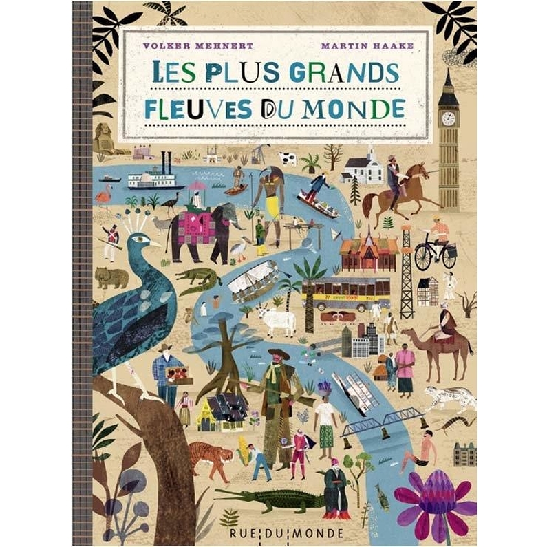 The World's Greatest Rivers (French version)
