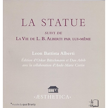 La Statue suivi de La Vie de L.B. Alberti par lui-même