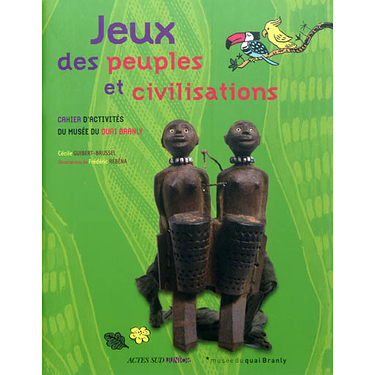 Peoples and Civilizations Game Quai Branly Museum Activity Book