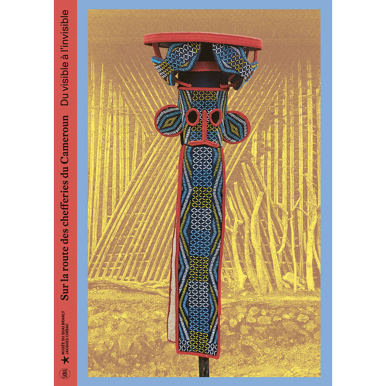 Quai Branly - Catalogue on the Chieftaincy Route in Cameroon