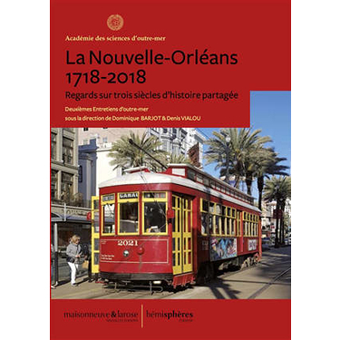 La Nouvelle Orleans 1718-2018