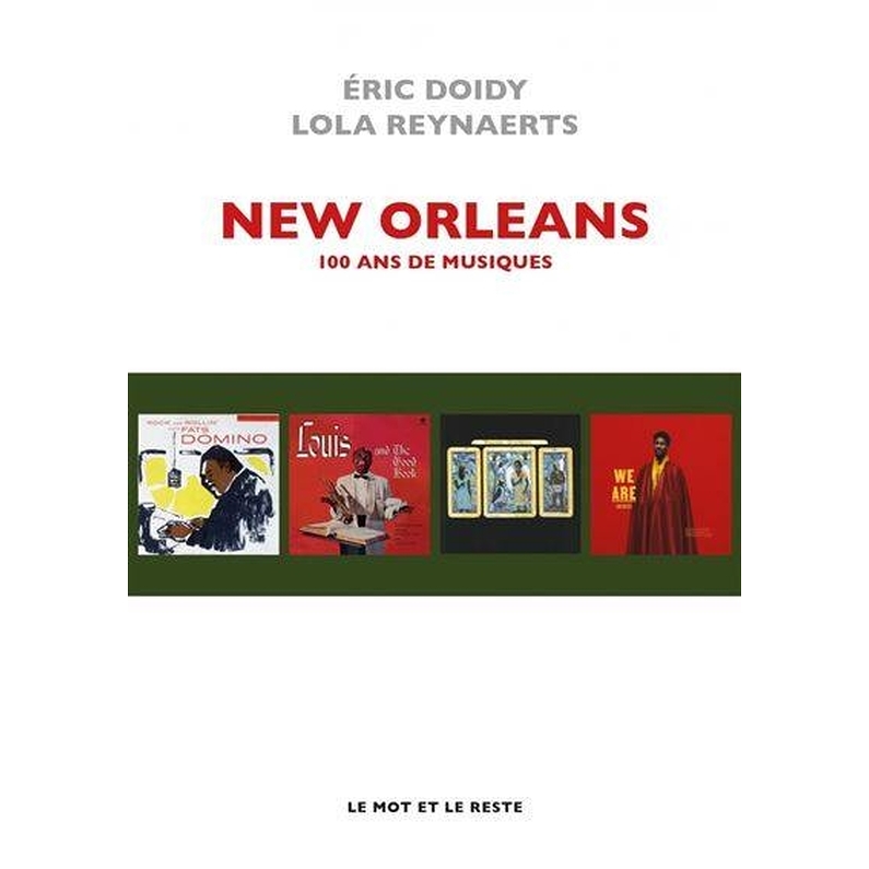 New Orleans - 100 Ans De Musiques