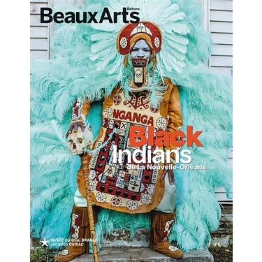 Beaux Arts - Black Indians de la Nouvelle-Orléans