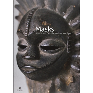Masks Masterpieces from the Musee du Quai Branly