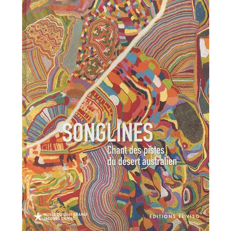 Songlines, Chant des pistes du désert Australien - Catalogue d'exposition
