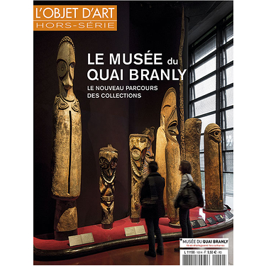 L'Estampille/L'Objet d'art hors-série n° 100 : Le Musée du quai Branly - Le nouveau parcours des collections
